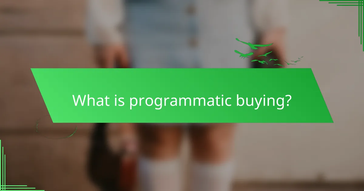 What is programmatic buying?