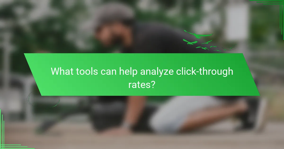 What tools can help analyze click-through rates?